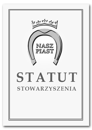 STATUT Stowarzyszenia NASZ PIAST