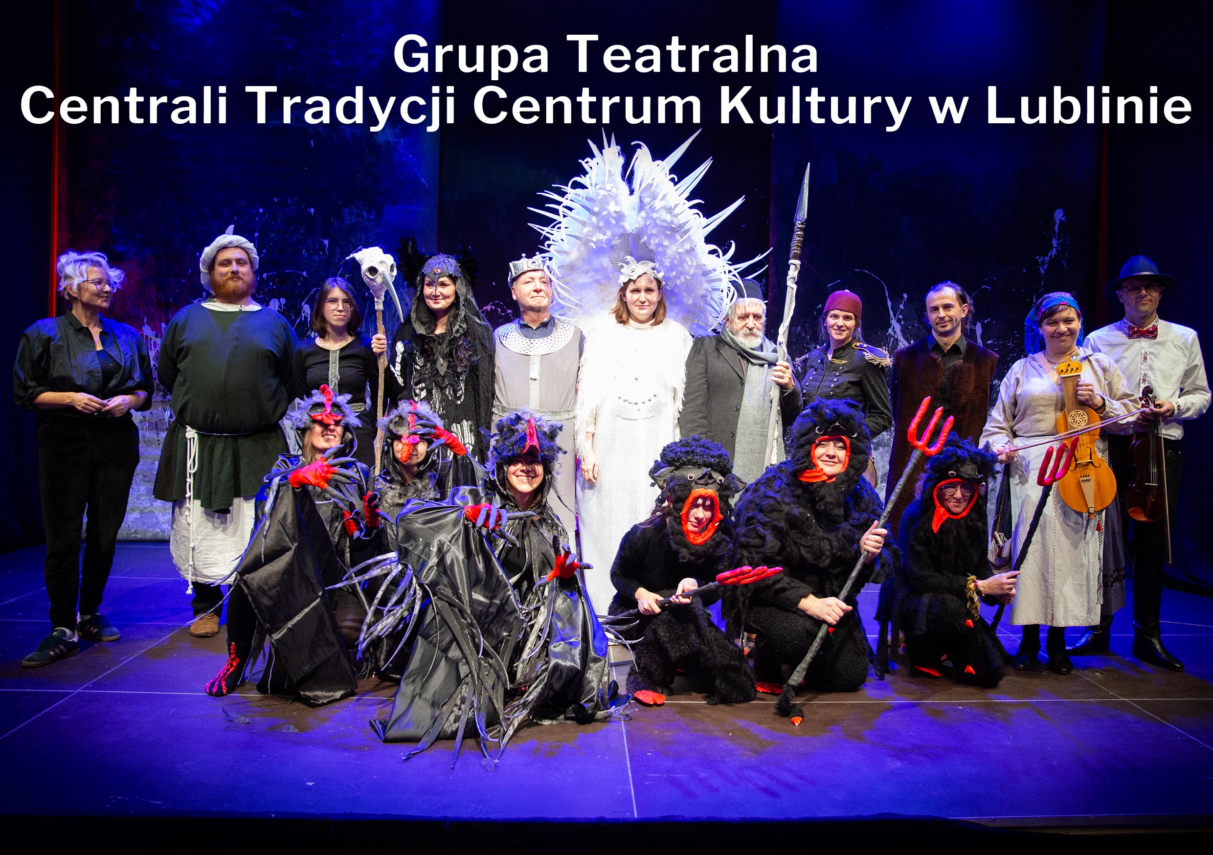 Grupa Teatralna Centrali Tradycji Centrum Kultury w Lublinie
